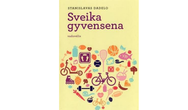 Bibliotekininkas rekomenduoja: sveikos gyvensenos svarba šiandien